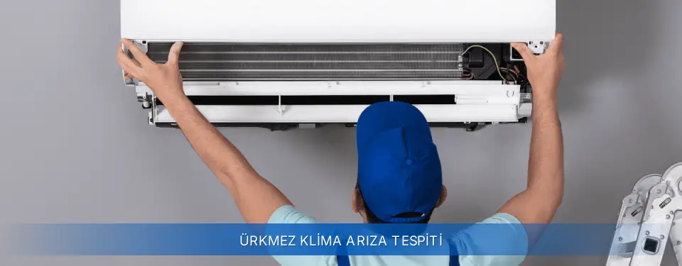 Ürkmez İlçemi Airfel Klima Arıza Tespiti